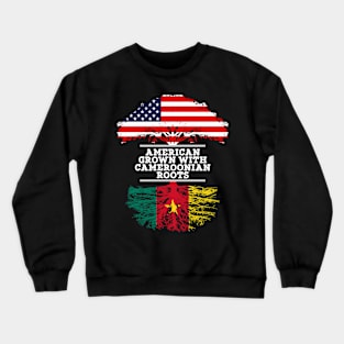 American Grown With Cameroonian Roots - Gift for Cameroonian From Cameroon Crewneck Sweatshirt